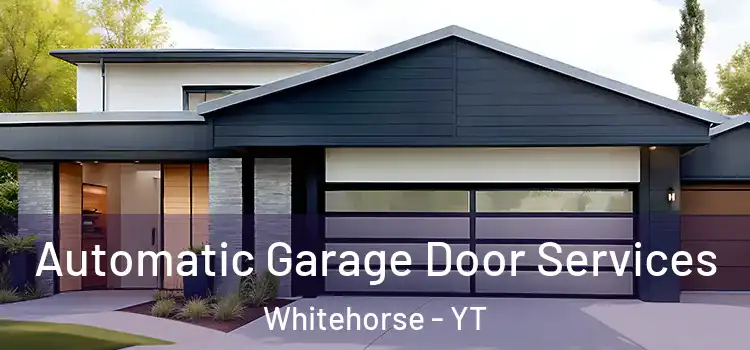  Automatic Garage Door Services Whitehorse - YT