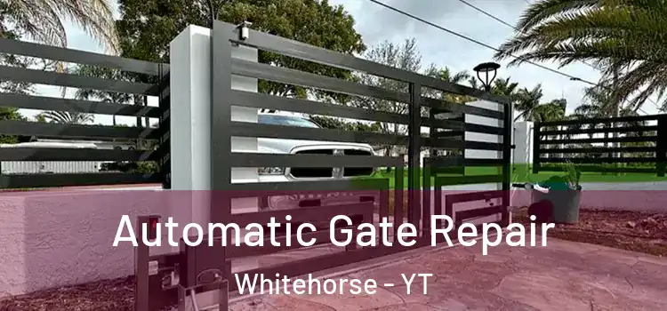  Automatic Gate Repair Whitehorse - YT