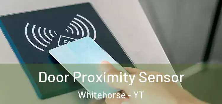 Door Proximity Sensor Whitehorse - YT