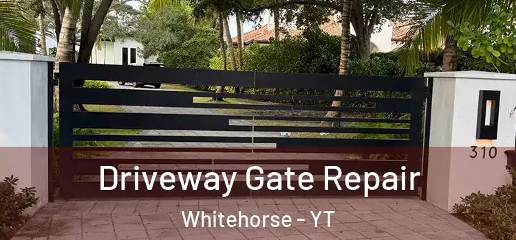 Driveway Gate Repair Whitehorse - YT