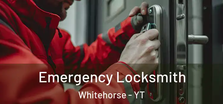 Emergency Locksmith Whitehorse - YT