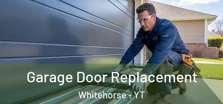  Garage Door Replacement Whitehorse - YT