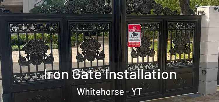 Iron Gate Installation Whitehorse - YT