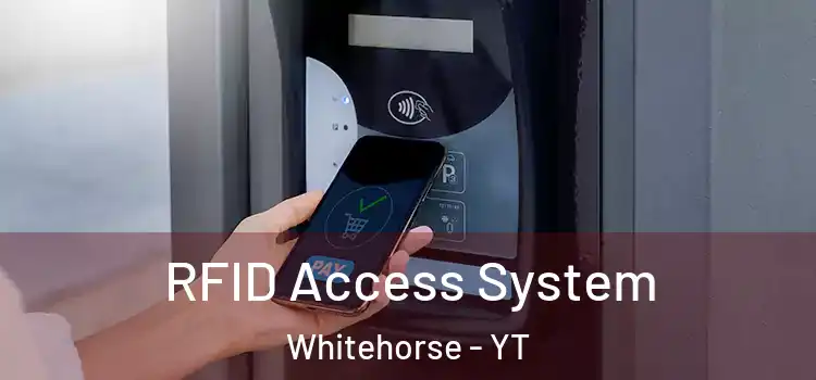 RFID Access System Whitehorse - YT