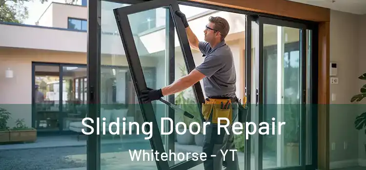 Sliding Door Repair Whitehorse - YT