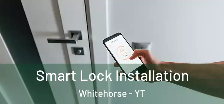 Smart Lock Installation Whitehorse - YT